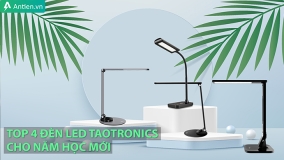 Top 4 đèn LED Taotronics bảo vệ mắt tốt nhất 2022	