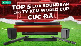 Top 5 loa thanh soundbar cho tivi khuấy động mùa World Cup 2022