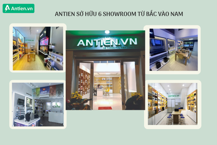 Các hệ thống cửa hàng Antien.vn được bố trí khoa học, hỗ trợ người dùng trải nghiệm thực tế mẫu mã ngay tại cửa hàng