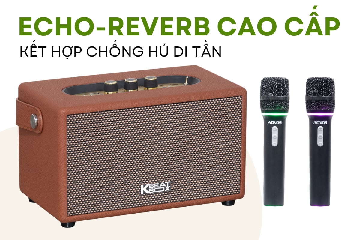 Công nghệ Echo Reverb và chống hú giúp giọng hát mượt mà hơn