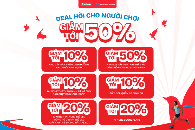 Đón DEAL HỜI - GIẢM TỚI 50% cho toàn bộ runners khi mua các sản phẩm công nghệ, phụ kiện, dinh dưỡng tại Antien.vn