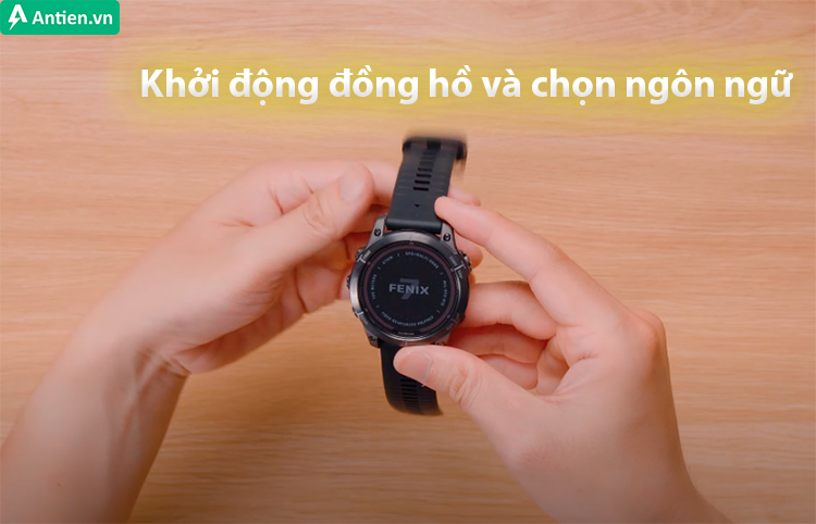 Sau khi khởi động Garmin Fenix 7 Pro, tìm chọn ngôn ngữ tiếng Việt