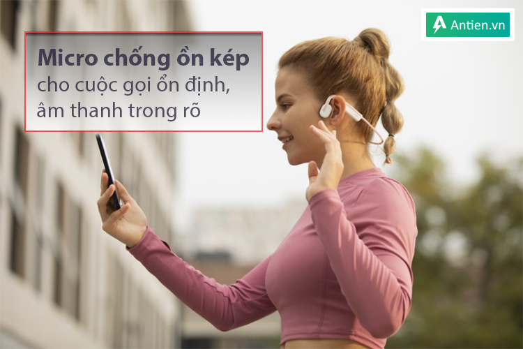 Micro chống ồn kép loại bỏ tạp âm môi trường, cho cuộc gọi trong trẻo, rõ ràng