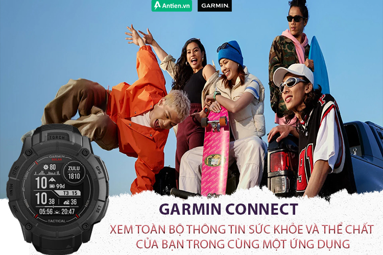 Đồng bộ với Garmin Connect để xem toàn bộ thông tin chi tiết về sức khỏe và luyện tập
