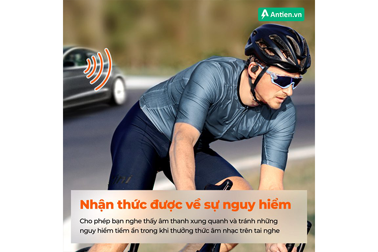 Thiết kế open-ear giúp nhận diện được nguy hiểm