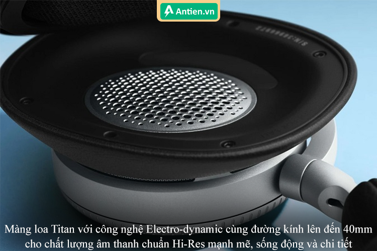 Màng loa cao cấp cho chất âm chuẩn Hi-Res sống động, chi tiết