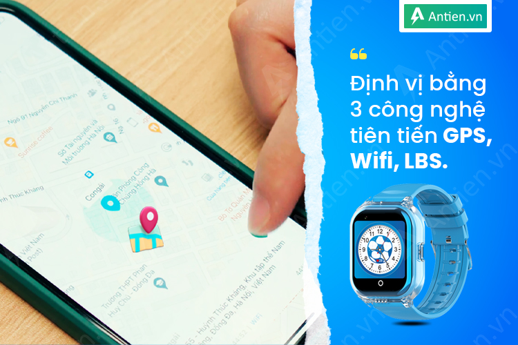 Xác định nhanh chóng và chính xác vị trí của trẻ nhờ bộ 3 công nghệ hiện đại