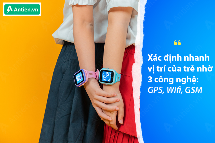 Bộ 3 công nghệ định vị GPS, Wifi, GSM giúp cha mẹ xác định nhanh chóng vị trí của trẻ