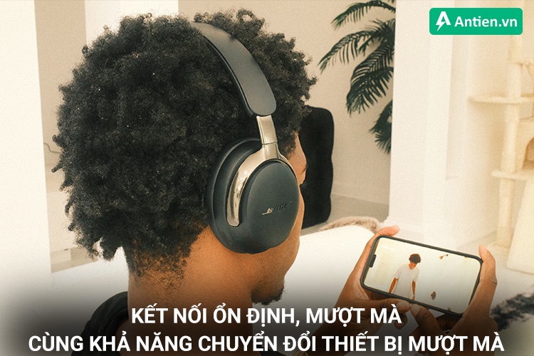 Kết nối ổn định cùng khả năng chuyển đổi mượt mà