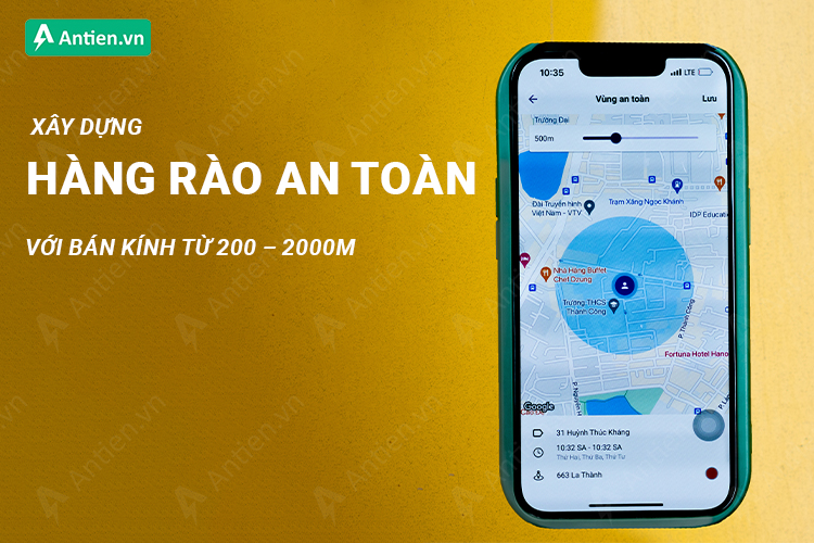 Thiết lập khu vực an toàn tại các nơi trẻ hay đến, có cảnh báo khi trẻ ra khỏi khu vực