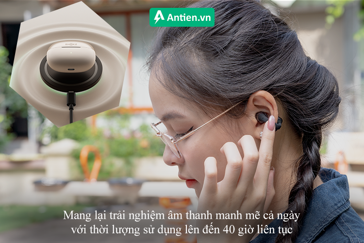 Tận hưởng âm nhạc cả ngày với thời lượng pin lên đến 40 giờ