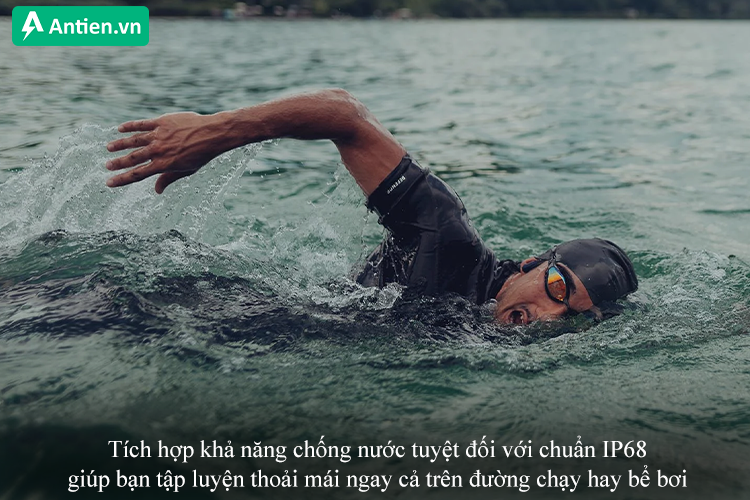 Đồng hành trong mọi điều kiện với khả năng chống nước tuyệt đối