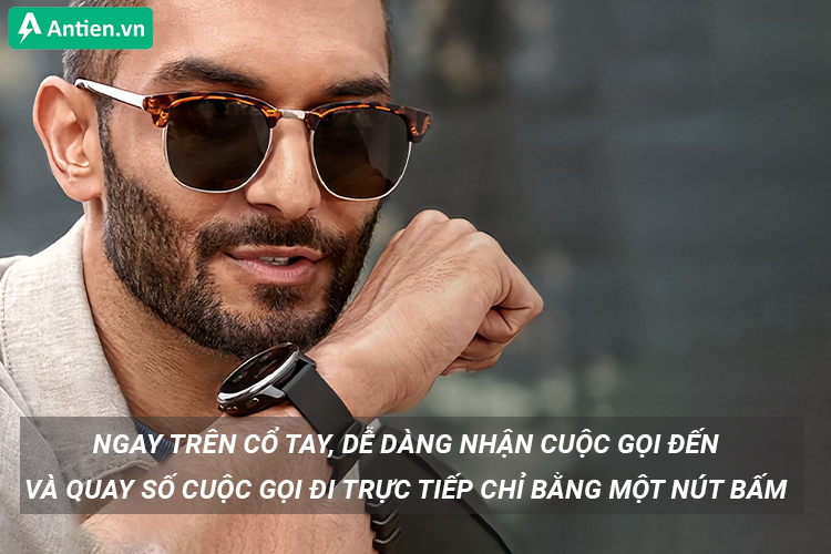 Ngay trên cổ tay, dễ dàng nhận cuộc gọi đến và gọi đi