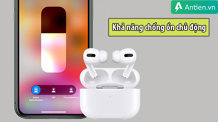 AirPods Pro khử tiếng ồn chủ động