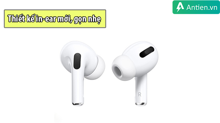AirPods Pro mang thiết kế in-ear hoàn toàn mới