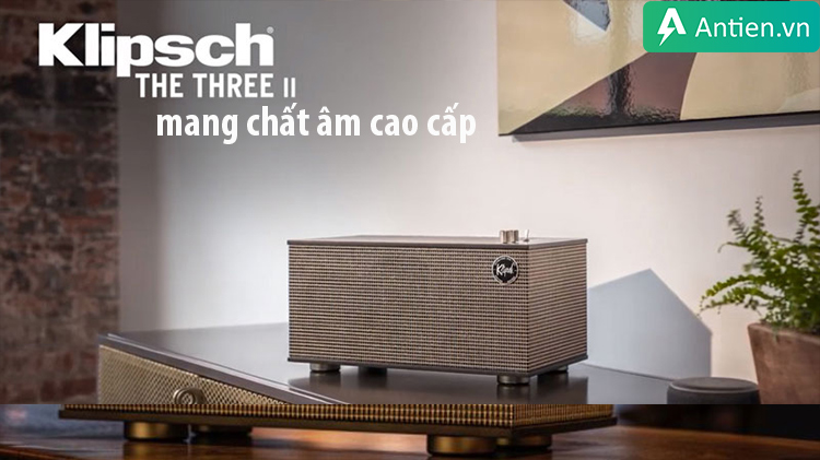 Âm thanh cao cấp đến từ Klipsch The Three II