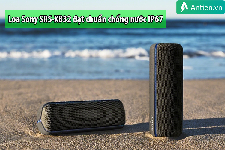 Khả năng chống nước, chống bụi của loa Sony XB32 đạt chuẩn IP67