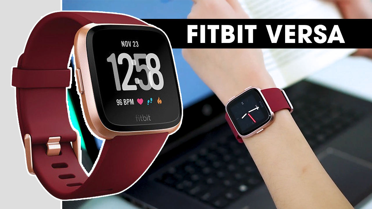 [VIDEO] Fitbit Versa l Có xứng đáng được yêu thương ?!
