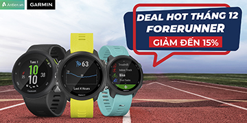 [DEAL HOT GIÁ SỐC]: GIẢM TỚI 15% GARMIN FORERUNNER TẠI HỆ THỐNG AN TIẾN!