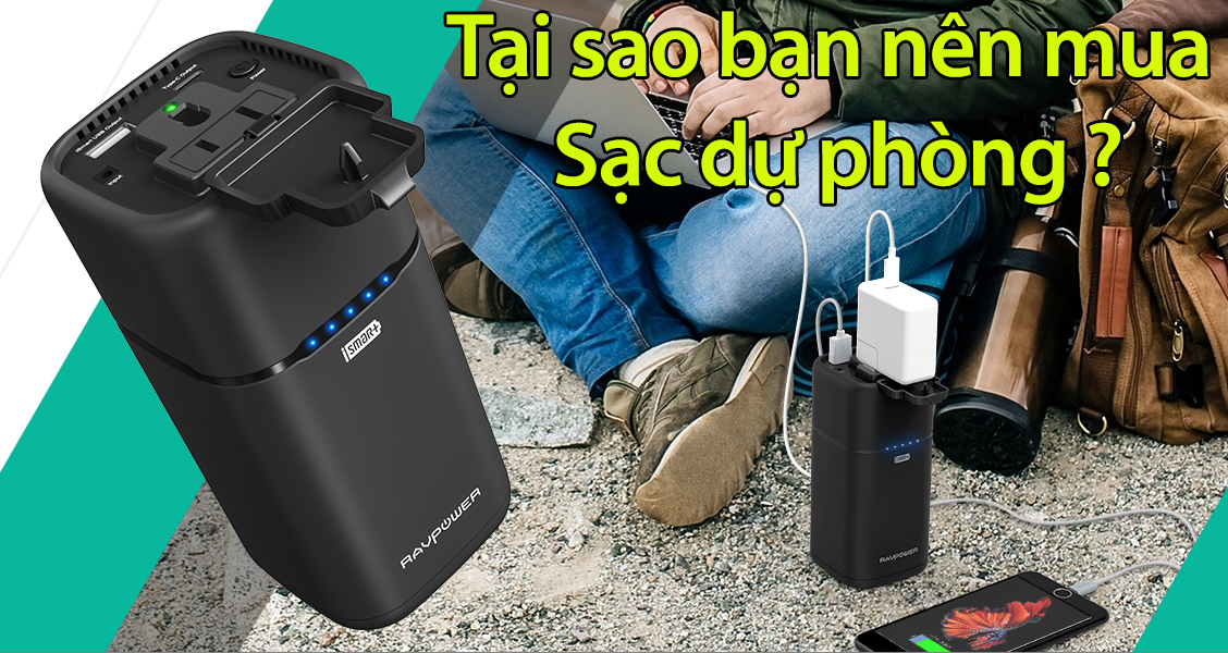 5 lý do bạn nên sở hữu pin sạc dự phòng chất lượng cao Ravpower 