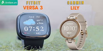 Sự thật hay ho về Fitbit Versa 3 và Garmin Lily: Lựa chọn nào dành cho bạn?
