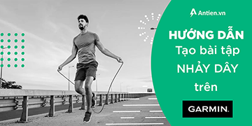 Hướng dẫn tạo bài tập NHẢY DÂY trên đồng hồ GARMIN