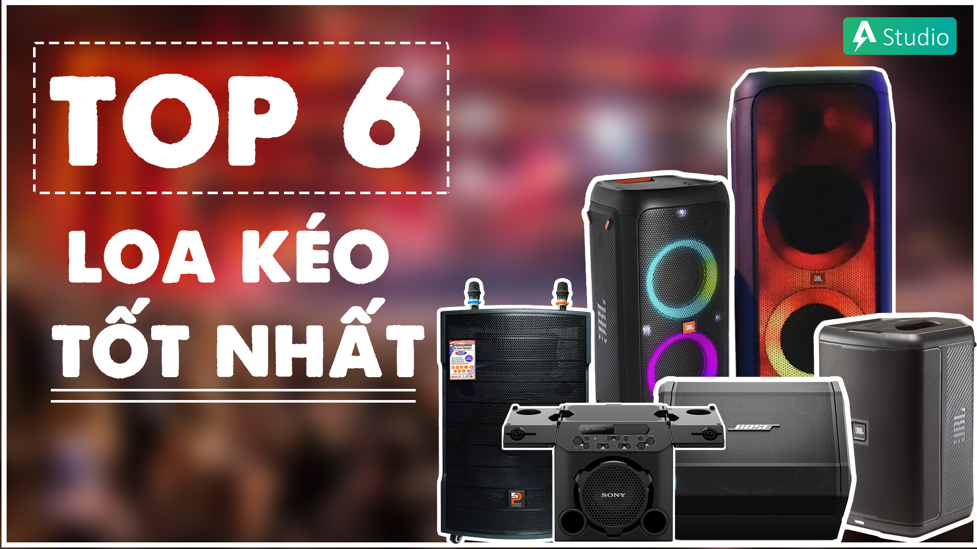 Top 6 Loa Kéo Hot Nhất Năm 2020 - Giá chỉ từ 4.990.000Đ
